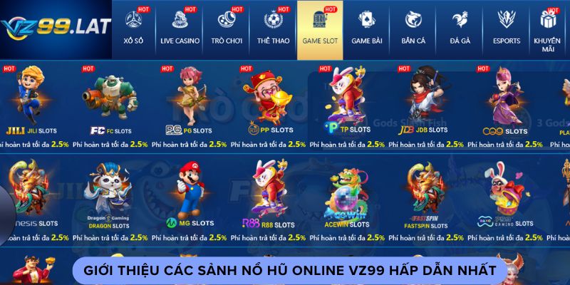 Giới thiệu các sảnh nổ hũ online vz99 hấp dẫn nhất Giới thiệu các sảnh nổ hũ online vz99 hấp dẫn nhất